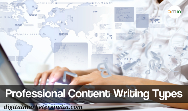 Professional Content Writing and Its Types - Digital Marketers India